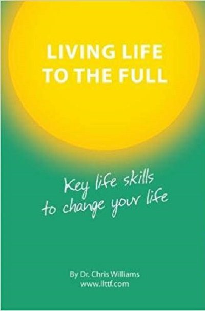 Living Life to the Full Key life skills to change your life